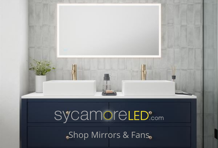 Sycamore LED Mirrors and Fans